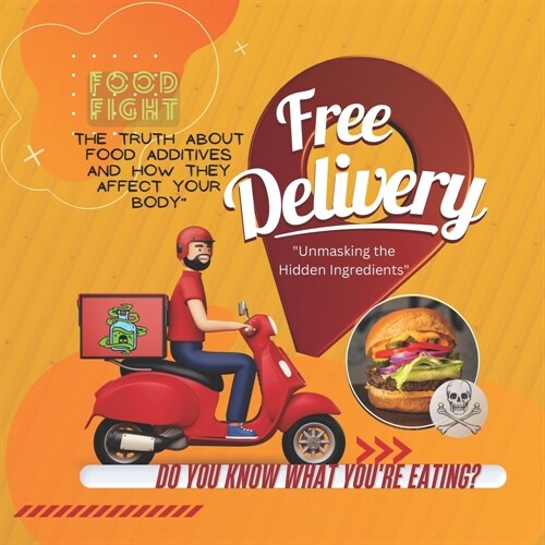 Free delivery: Unmasking the Hidden Ingredients (Paperback)