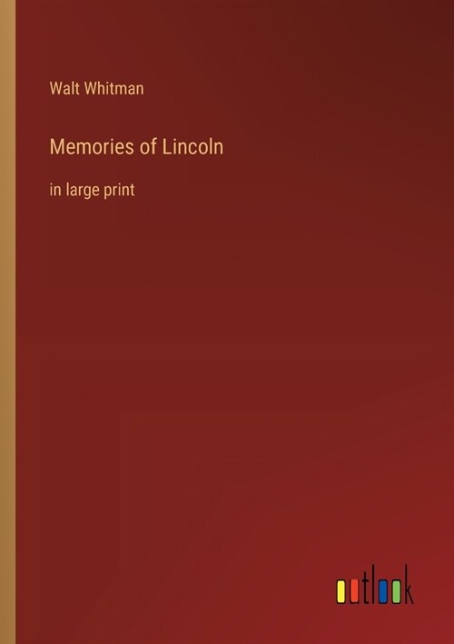 Memories of Lincoln: in large print (Paperback)