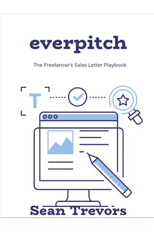 everpitch: The Freelancers Sales Letter Playbook (Paperback)