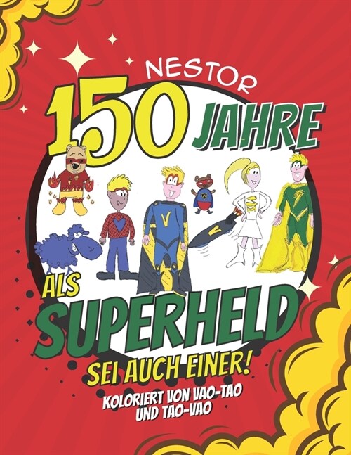 150 Jahre als Superheld - Sei auch einer!: Die ersten Abenteuer von VinceMan & SPYDI (Paperback)