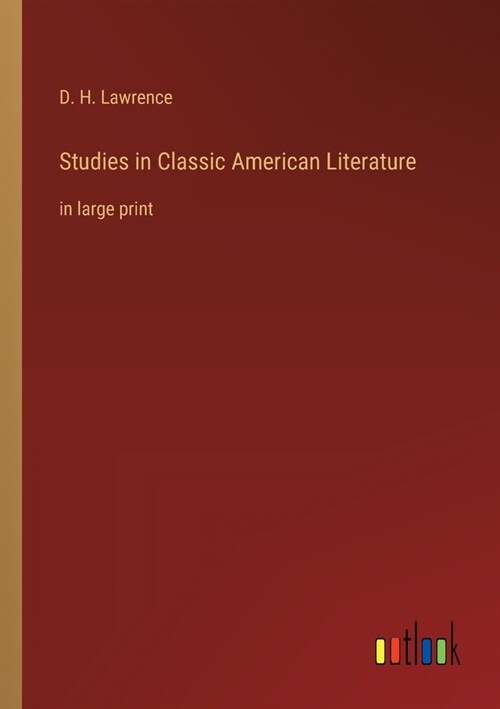 Studies in Classic American Literature: in large print (Paperback)
