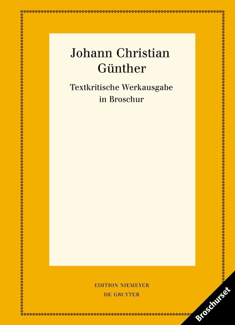 Set: Johann Christian G?ther: Textkritische Werkausgabe in Broschur (Paperback)