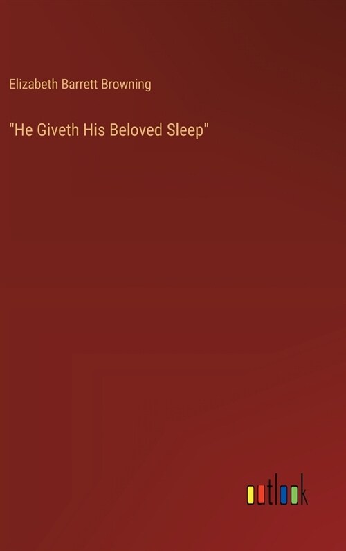 He Giveth His Beloved Sleep (Hardcover)