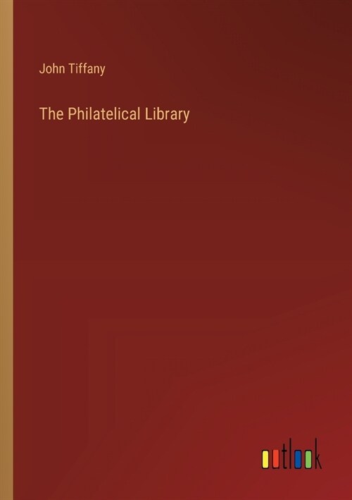The Philatelical Library (Paperback)