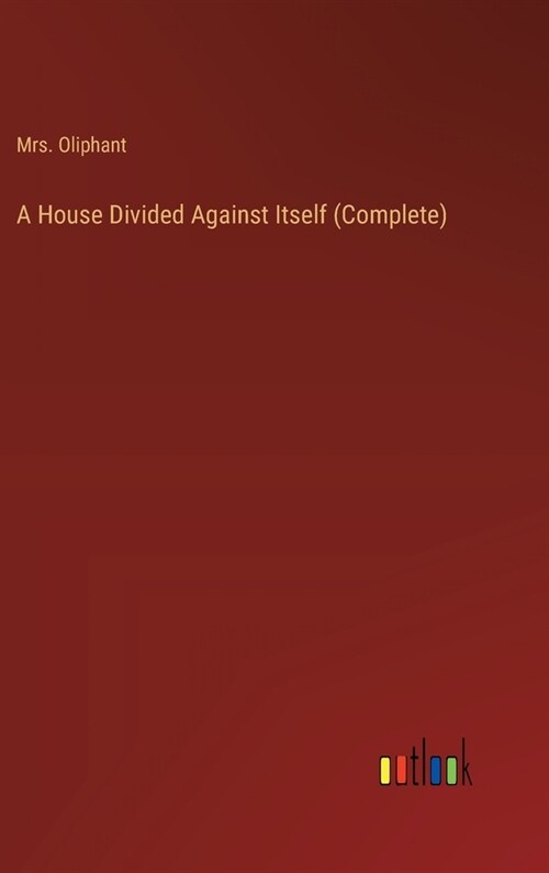 A House Divided Against Itself (Complete) (Hardcover)