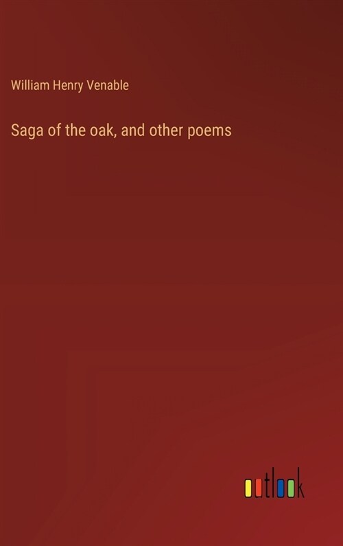 Saga of the oak, and other poems (Hardcover)