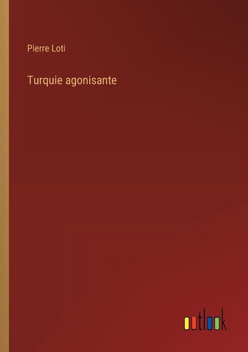 Turquie agonisante (Paperback)