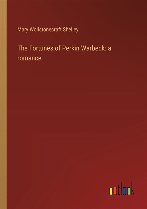 The Fortunes of Perkin Warbeck: a romance (Paperback)
