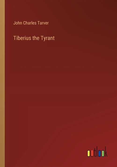 Tiberius the Tyrant (Paperback)