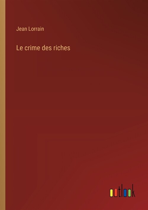 Le crime des riches (Paperback)
