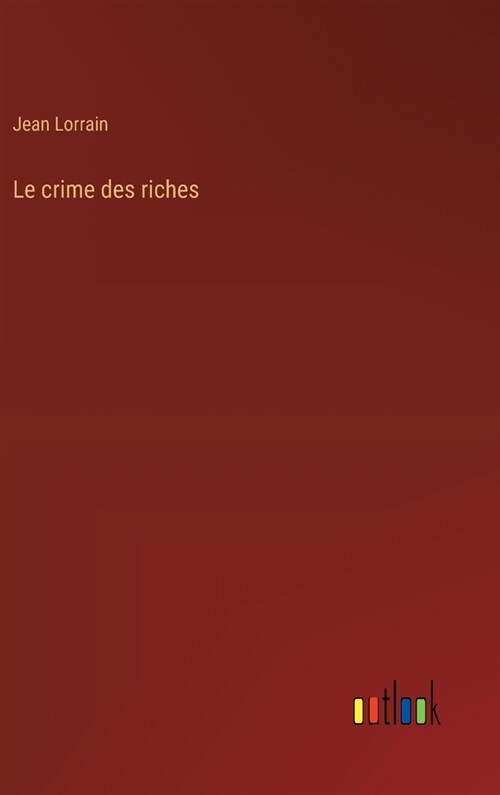 Le crime des riches (Hardcover)