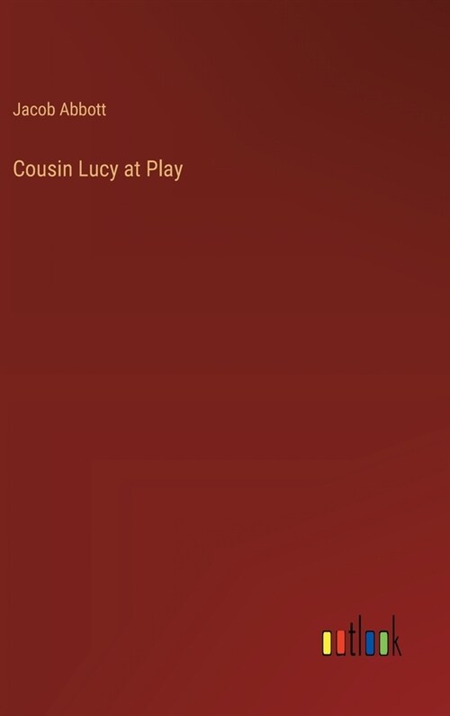 Cousin Lucy at Play (Hardcover)