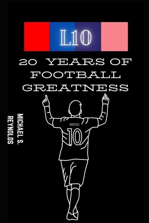 L10: 20 Years of football greatness (Paperback)