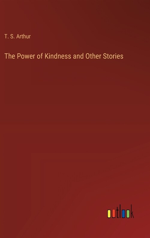 The Power of Kindness and Other Stories (Hardcover)