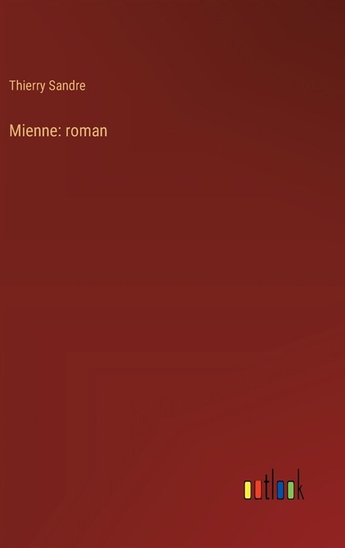 Mienne: roman (Hardcover)