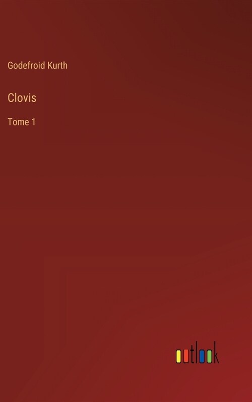 Clovis: Tome 1 (Hardcover)