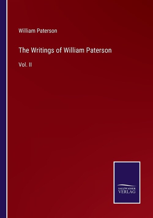 The Writings of William Paterson: Vol. II (Paperback)