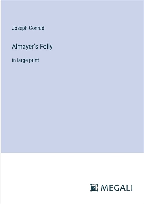 Almayers Folly: in large print (Paperback)