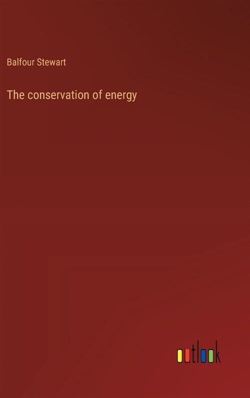 The conservation of energy (Hardcover)