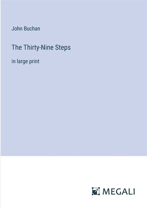 The Thirty-Nine Steps: in large print (Paperback)