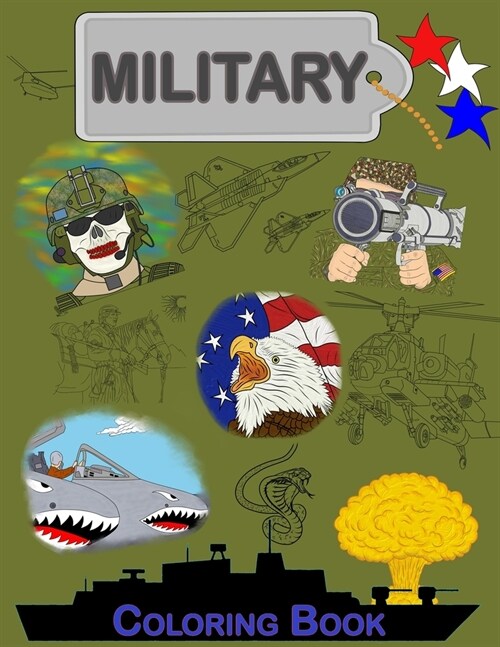 Military Coloring Book: Stress relief activity book packed with 60 detailed coloring pages depicting war machinery, scenes and soldiers. (Paperback)