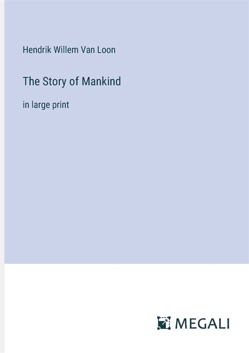 The Story of Mankind: in large print (Paperback)