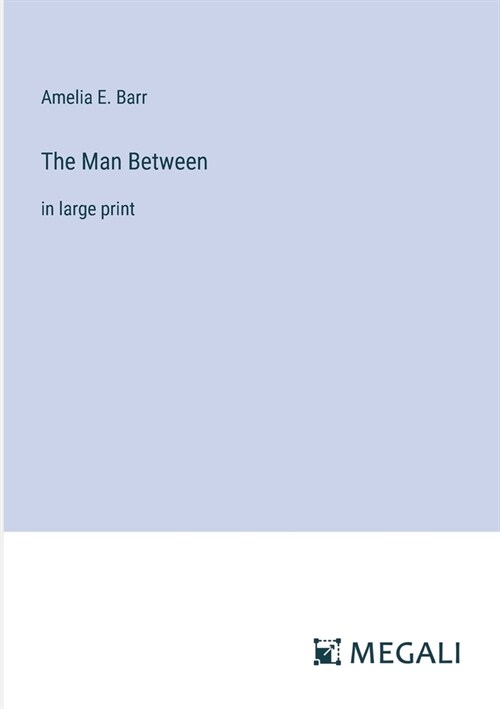 The Man Between: in large print (Paperback)