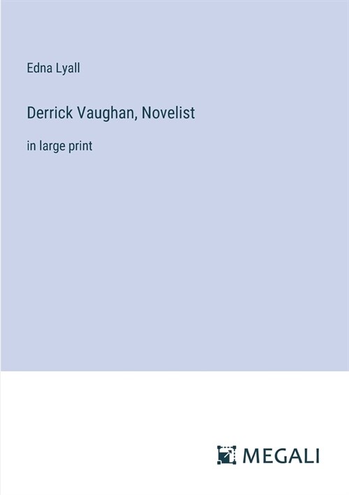 Derrick Vaughan, Novelist: in large print (Paperback)