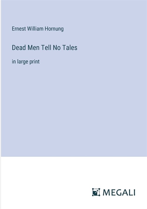 Dead Men Tell No Tales: in large print (Paperback)