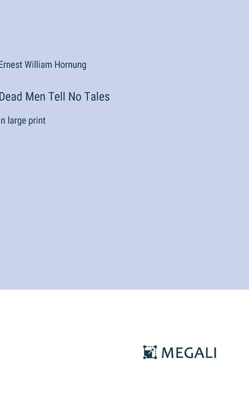 Dead Men Tell No Tales: in large print (Hardcover)