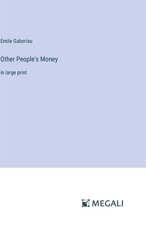 Other Peoples Money: in large print (Hardcover)