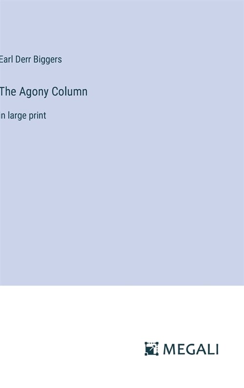 The Agony Column: in large print (Hardcover)