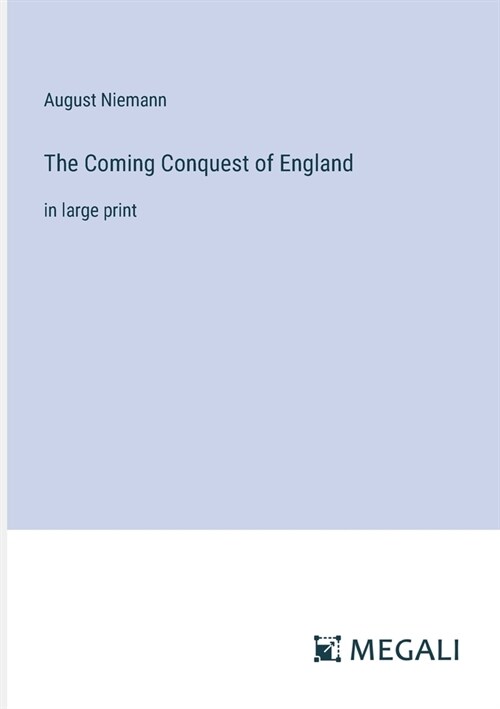 The Coming Conquest of England: in large print (Paperback)