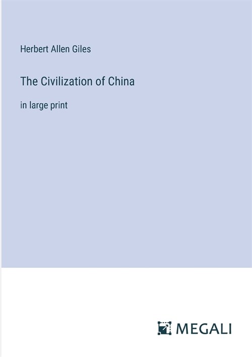 The Civilization of China: in large print (Paperback)