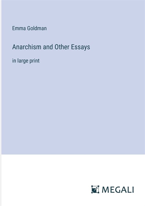 Anarchism and Other Essays: in large print (Paperback)