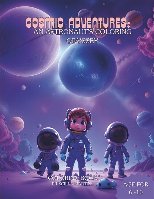 Cosmic Adventures: An Astronauts Coloring Odyssey (Paperback)