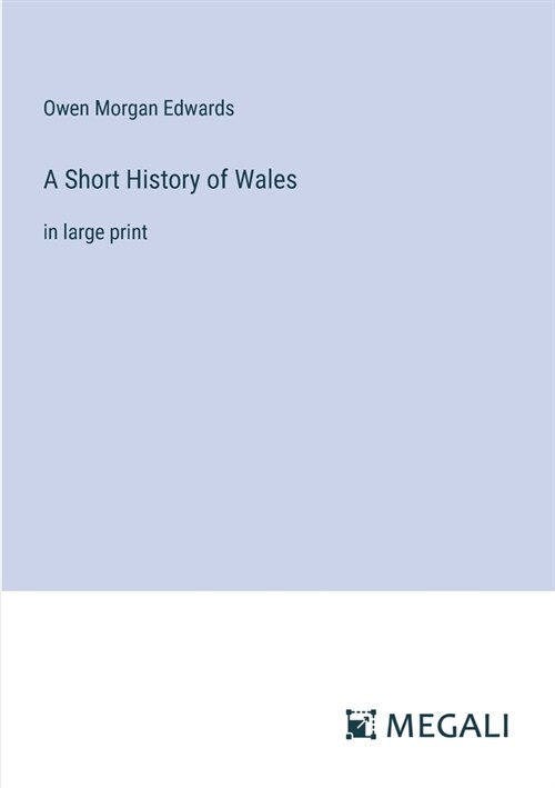 A Short History of Wales: in large print (Paperback)