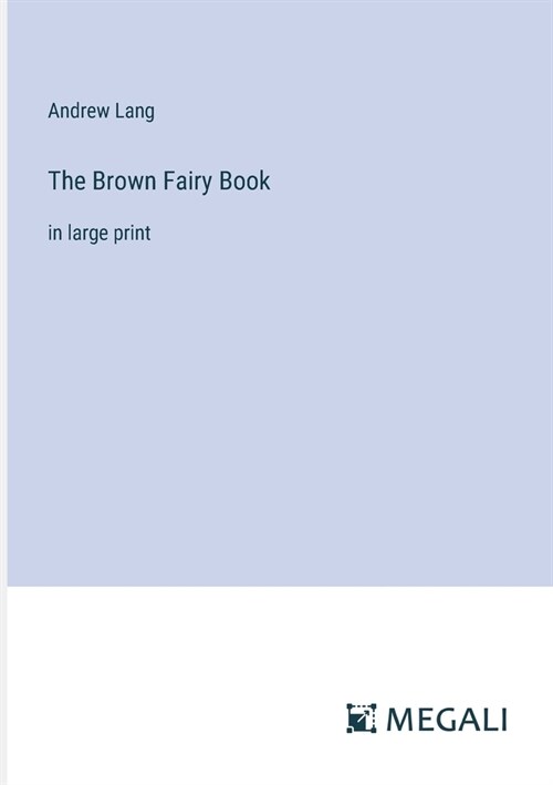 The Brown Fairy Book: in large print (Paperback)