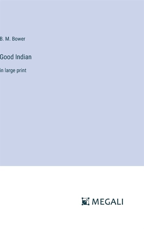 Good Indian: in large print (Hardcover)