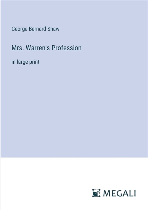 Mrs. Warrens Profession: in large print (Paperback)