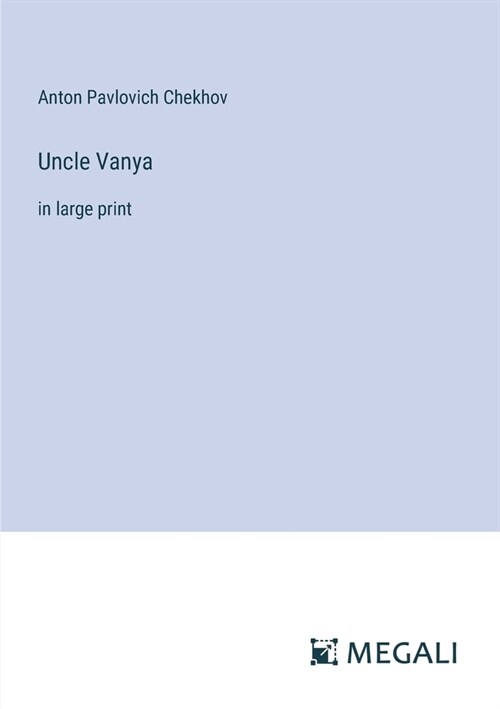 Uncle Vanya: in large print (Paperback)