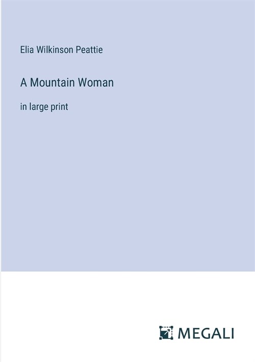 A Mountain Woman: in large print (Paperback)