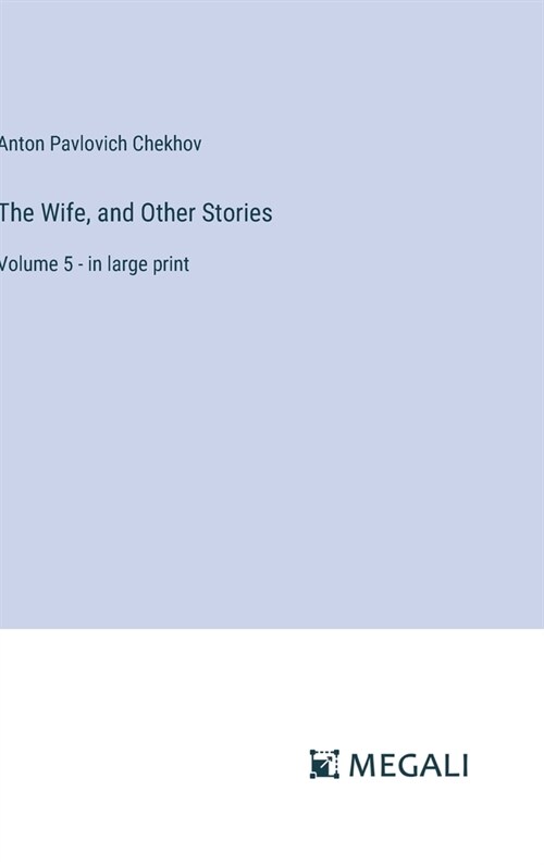 The Wife, and Other Stories: Volume 5 - in large print (Hardcover)