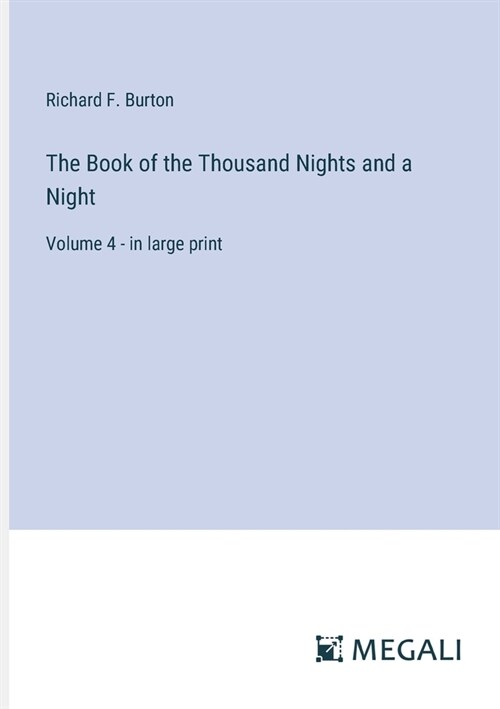 The Book of the Thousand Nights and a Night: Volume 4 - in large print (Paperback)