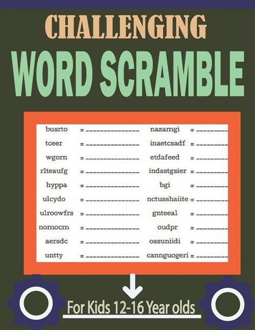 Challenging Word Scramble For Kids 12-16 Year olds: Unscramble Words Book - Learn Vocabulary and Improve Reading Skills (Paperback)