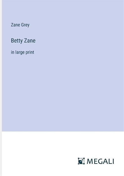 Betty Zane: in large print (Paperback)