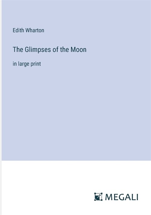 The Glimpses of the Moon: in large print (Paperback)