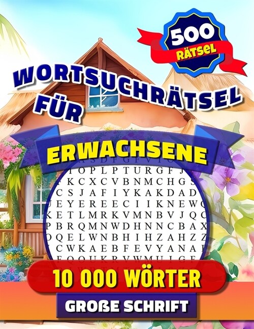 Wortsuchr?sel f? Erwachsene: Gro?ruck W?tersuche R?selspa?f? Senioren. R?selspiele f? Entspannung. Buchstabenpuzzle mit L?ungen. 10 000 W? (Paperback)