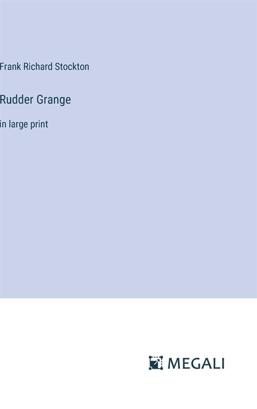 Rudder Grange: in large print (Hardcover)