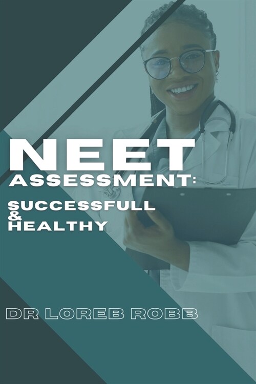 Neet Assessment: SUCCESSFUL AND HEALTHY: Conquering NEET Examination in good health (Paperback)